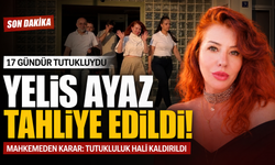 Yelis Ayaz hakkında tahliye kararı
