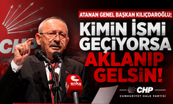 Kılıçdaroğlu: Kimin ismi geçiyorsa aklanıp gelsin!