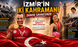 İzmir'in iki kahramanı dünya sahnesinde