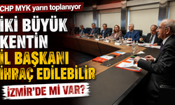 CHP'de gözler kritik MYK'da: İl başkanlarının ihracı gündemde