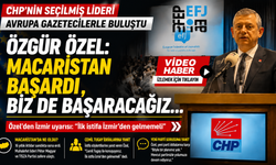 Özgür Özel EFJ konferansında: “Macaristan başardı” çıkışı ve “yeni parti” sorusuna yanıt