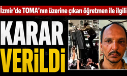 İzmir'de TOMA'nın üzerine çıkan öğretmen tahliye edildi