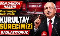 Kılıçdaroğlu'ndan kurultay açıklaması