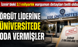 Ege Üniversitesi'ndeki vurgunun detayları belli oldu