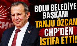 Bolu Belediye Başkanı Tanju Özcan CHP'den istifa etti