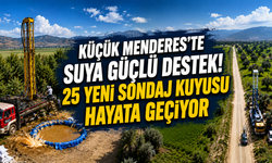 İZSU’dan Küçük Menderes havzasına su hamlesi: 25 yeni sondaj kuyusu açılıyor