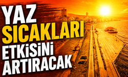 İzmir'de yaz sıcakları etkisini artıracak