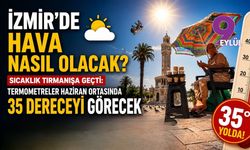 İzmir'de hava nasıl olacak? 14 Haziran 2026 İzmir hava durumu raporu