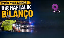 İzmir yollarında bir haftalık bilanço
