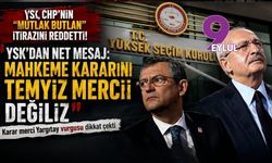 YSK, CHP’nin "Mutlak butlan" itirazını reddetti: Mahkeme kararını temyiz mercii değiliz