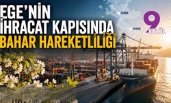 Ege'nin ihracat kapısında bahar hareketliliği: Beş aylık dış ticaret hacmi yedi milyar doları aştı