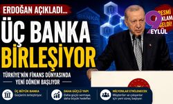 Erdoğan açıkladı... Üç banka birleşiyor