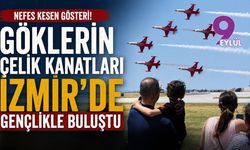 Göklerin çelik kanatları İzmir'de gençlikle buluştu