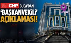 CHP Buca'dan 'başkanvekili' açıklaması!