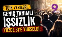 TÜİK verileri: Geniş tanımlı işsizlik yüzde 31'e yükseldi!