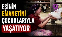 Eşinin emanetini çocuklarıyla yaşatıyor