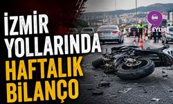 İzmir yollarında haftalık bilanço: Yüzde 70'i motosiklet kazası!