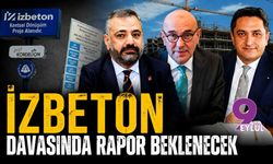 İZBETON asfalt davasında rapor beklenecek