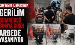 CHP İzmir il binasında gerilim: Gümrükçü binaya girdi, arbede yaşanıyor