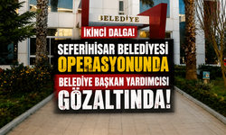 Seferihisar Belediyesi operasyonunda ikinci dalga: Belediye başkan yardımcısı gözaltında