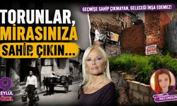 Torunlar, mirasınıza sahip çıkın…
