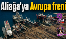 Aliağa'ya Avrupa freni