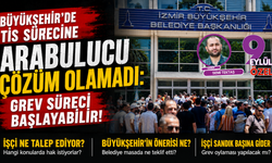 Büyükşehir’de TİS sürecine arabulucu çözüm olamadı: Grev süreci başlayabilir
