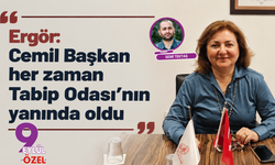 Ergör: Cemil Başkan her zaman Tabip Odası’nın yanında oldu