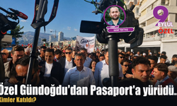 Özel Gündoğdu’dan Pasaport’a yürüdü... Kimler Katıldı?