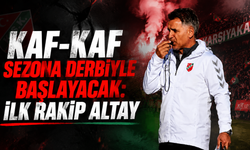 Kaf-Kaf sezona derbiyle başlayacak: İlk rakip Altay