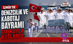 İzmir'de Denizcilik ve Kabotaj Bayramı coşkuyla kutlandı