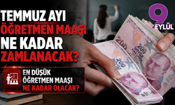 Temmuz ayı öğretmen maaşı ne kadar zamlanacak? En düşük öğretmen maaşı ne kadar olacak?
