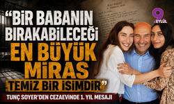 Tunç Soyer: "Bir babanın bırakabileceği en büyük miras temiz bir isimdir"