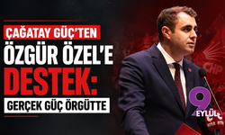 Çağatay Güç’ten Özgür Özel’e destek: Gerçek güç örgütte