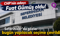 CHP’nin adayı Fuat Gümüş oldu! Seferihisar’da gözler bugün yapılacak seçime çevrildi