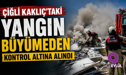 Çiğli Kaklıç'taki yangın büyümeden kontrol altına alındı