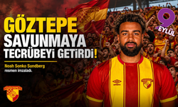 Göztepe savunmaya tecrübeyi getirdi: Noah Sonko Sundberg resmen imzaladı