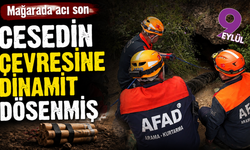 Mağarada dehşet: Cenazeye ulaşıldı, patlayıcı tuzağı nedeniyle çıkarılamadı