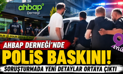 Ahbap Derneği ofisine polis baskını