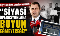 Güç’ten Günay ailesi açıklaması: “Siyasi operasyonlara boyun eğmeyeceğiz”