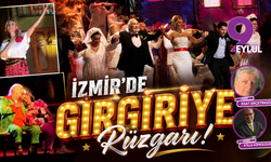 İzmir'de "Gırgıriye" Rüzgarı..