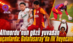 Altınordu'nun gözü yuvadan uçanlarda: Galatasaray'da ilk heyecan!