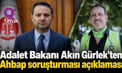 Adalet Bakanı Akın Gürlek'ten Ahbap soruşturması açıklaması