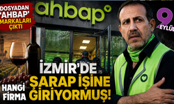 Ahbap dosyasında İzmir detayı: Şarap ortaklığı iddiası ve yeni marka başvuruları