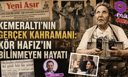 Kemeraltı’nın gerçek kahramanı: Kör Hafız’ın bilinmeyen hayatı
