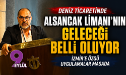 Deniz ticaretinde Alsancak Liman’ın geleceği belli oluyor: İzmir’e özgü uygulamalar masada