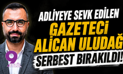 Adliyeye Sevk Edilen Gazeteci Alican Uludağ Serbest Bırakıldı!