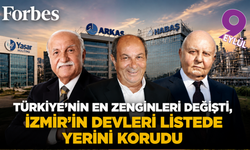 Türkiye'nin en zenginleri değişti, İzmir'in devleri listede yerini korudu