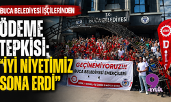 Buca Belediyesi işçilerinden ödeme tepkisi: İyi niyetimiz sona erdi