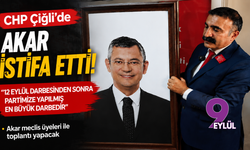 CHP Çiğli’de Akar istifa etti: 12 Eylül darbesinden sonra partimize yapılmış en büyük darbedir